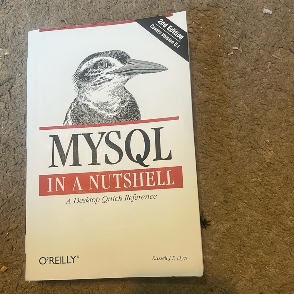 MySQL in a Nutshell, A desktop quick reference 2nd Edition by J.T Dyer